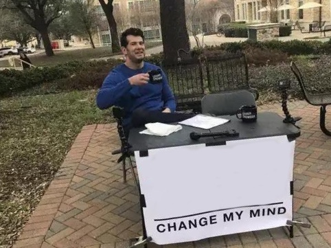 Change My Mind meme about California Naturals